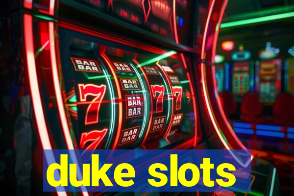 duke slots