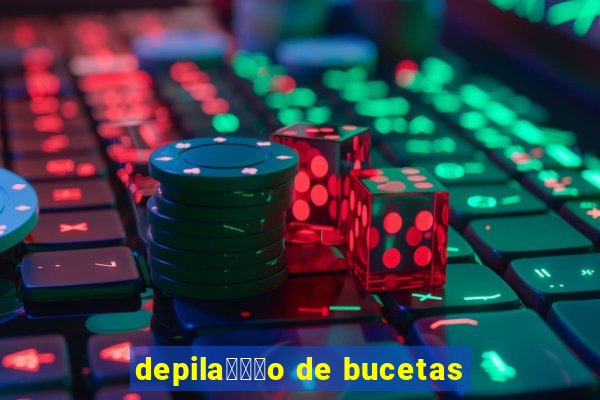 depila鑾借尗o de bucetas