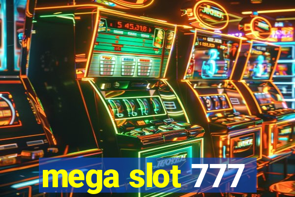 mega slot 777