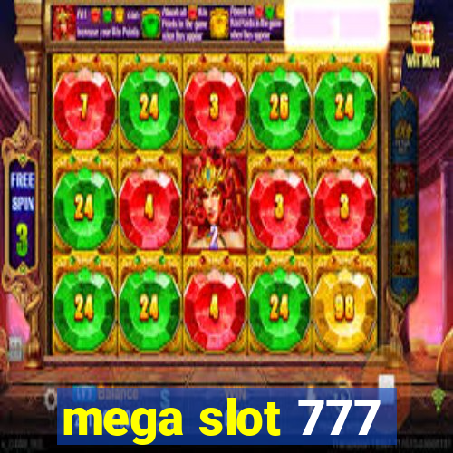 mega slot 777