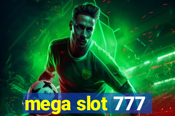 mega slot 777