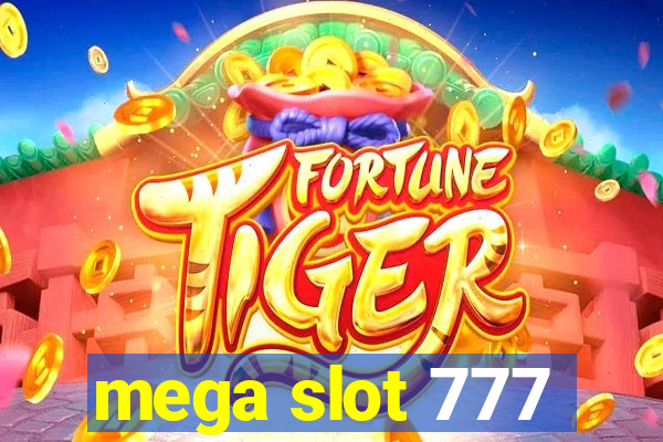 mega slot 777