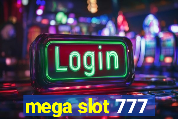 mega slot 777