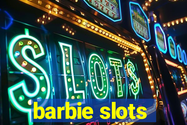 barbie slots