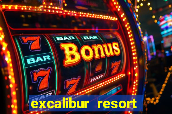 excalibur resort and casino