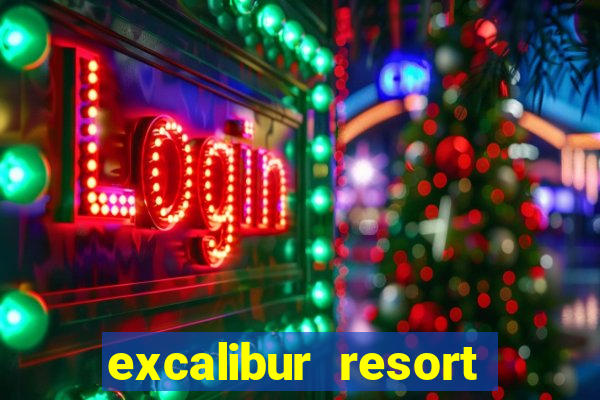 excalibur resort and casino