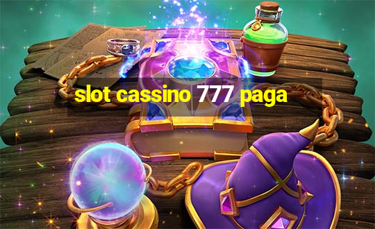 slot cassino 777 paga