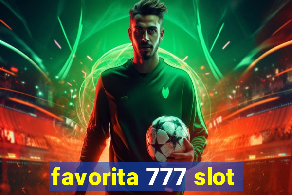 favorita 777 slot