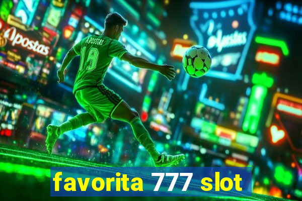 favorita 777 slot