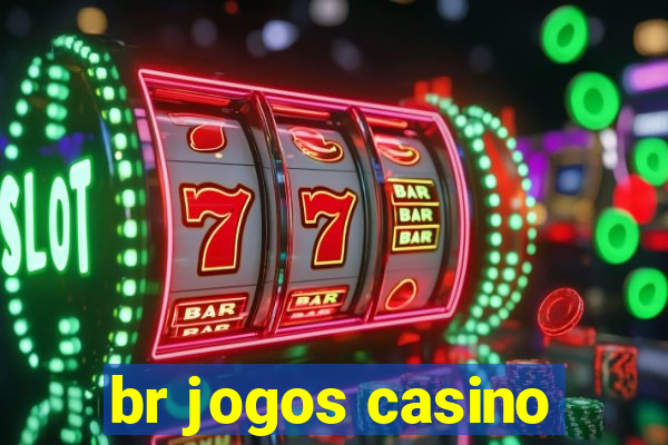 br jogos casino