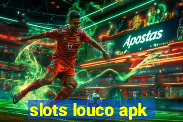 slots louco apk