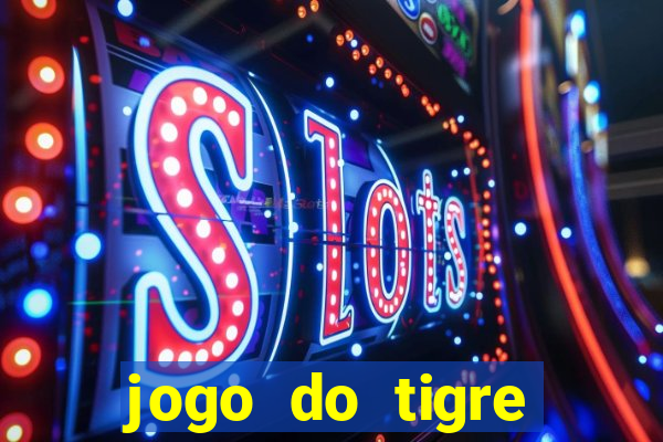 jogo do tigre grátis sem depósito