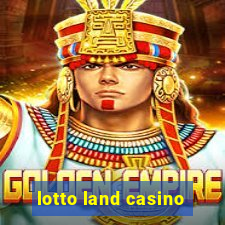 lotto land casino