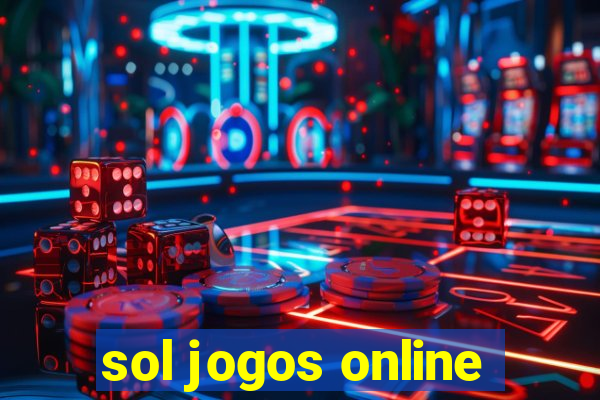 sol jogos online