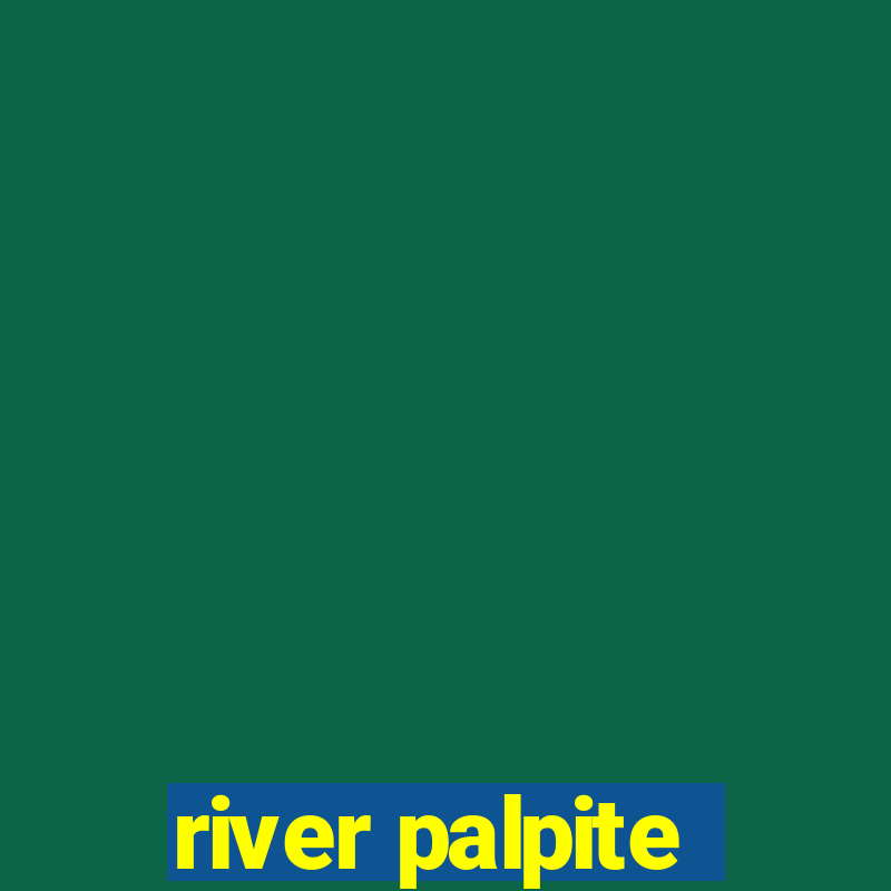 river palpite