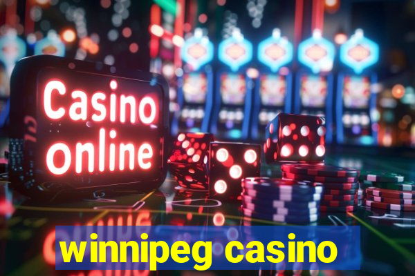 winnipeg casino