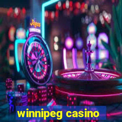 winnipeg casino