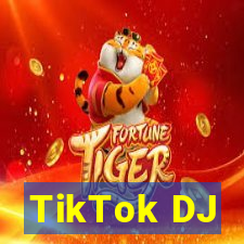 TikTok DJ