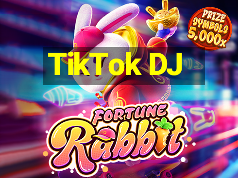 TikTok DJ