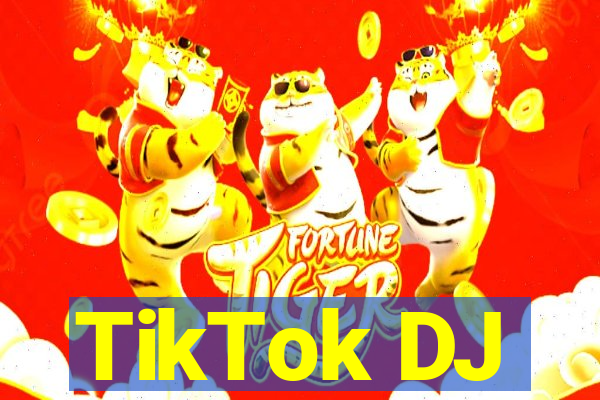 TikTok DJ