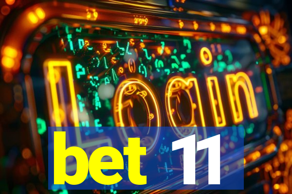 bet 11