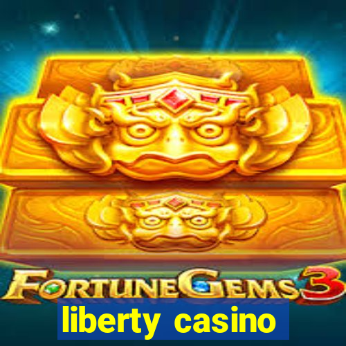 liberty casino