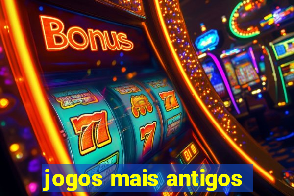 jogos mais antigos