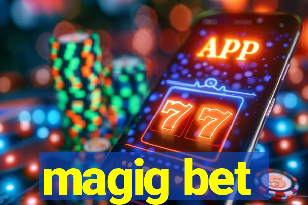 magig bet