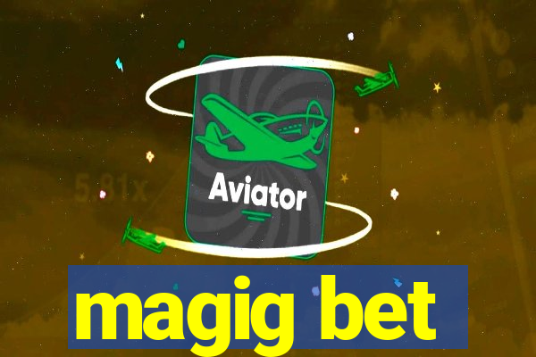 magig bet