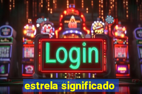 estrela significado