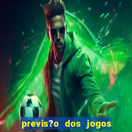 previs?o dos jogos de hoje