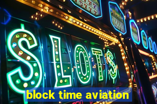 block time aviation