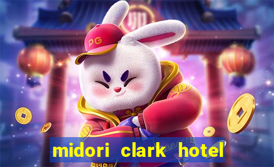 midori clark hotel and casino