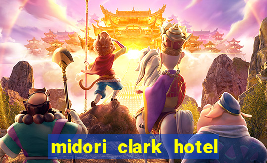 midori clark hotel and casino