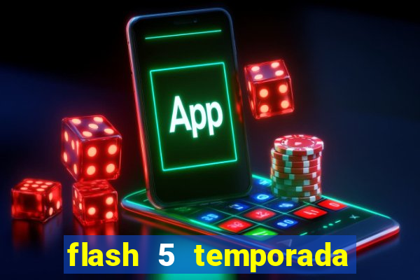 flash 5 temporada ep 9 continua em arrow