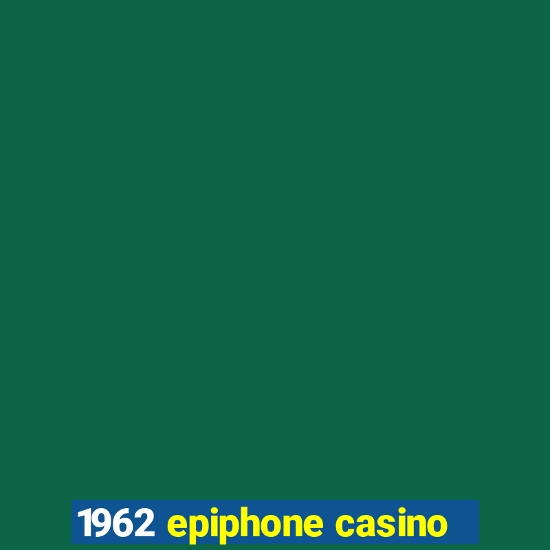 1962 epiphone casino