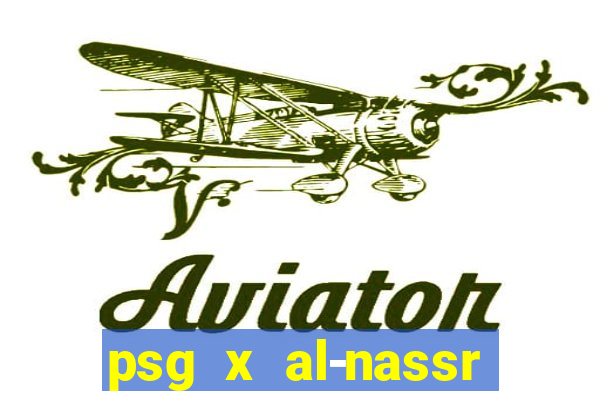 psg x al-nassr minuto a minuto