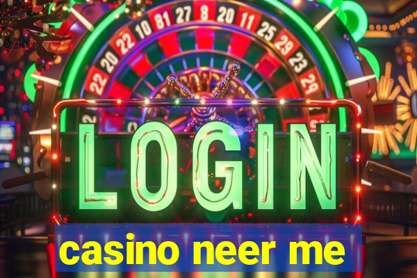 casino neer me