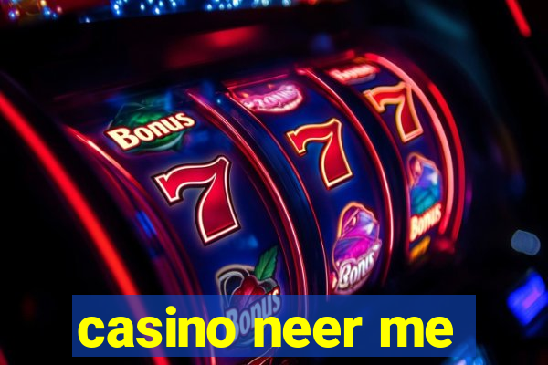 casino neer me