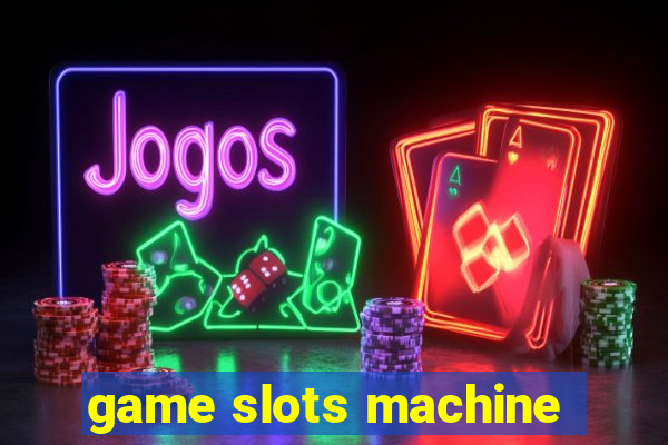 game slots machine