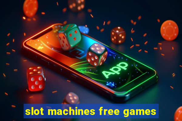 slot machines free games