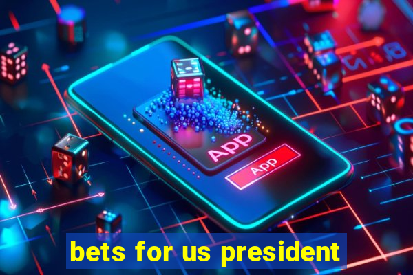 bets for us president