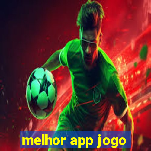 melhor app jogo