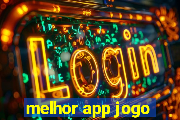 melhor app jogo