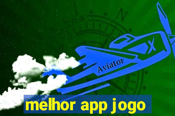 melhor app jogo