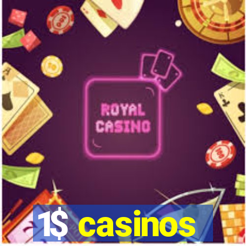 1$ casinos