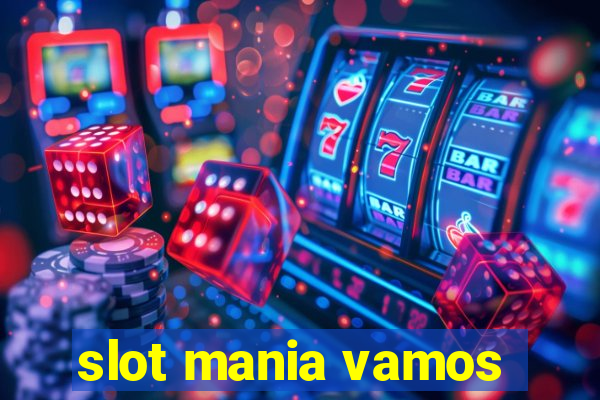 slot mania vamos