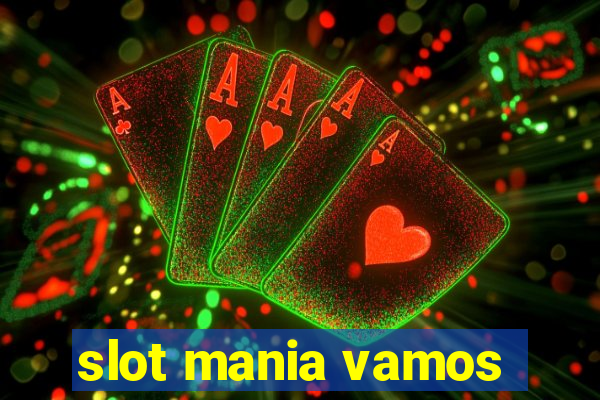 slot mania vamos