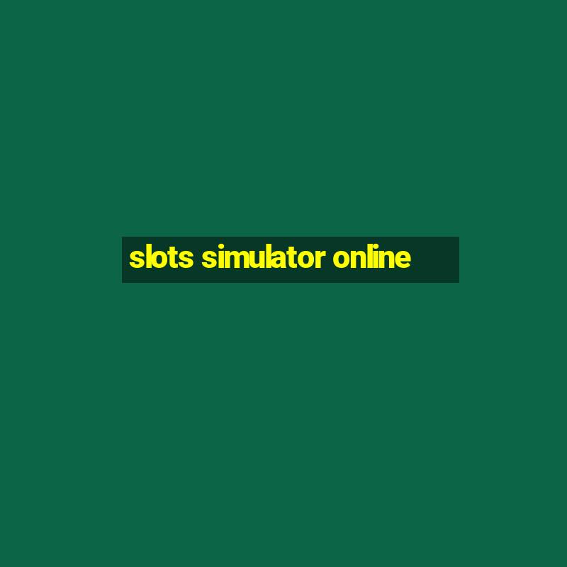 slots simulator online