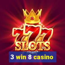 3 win 8 casino